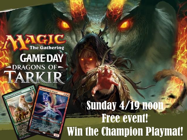 Sunday 4/16 noon, our free Dragons of Tarkir Game Day